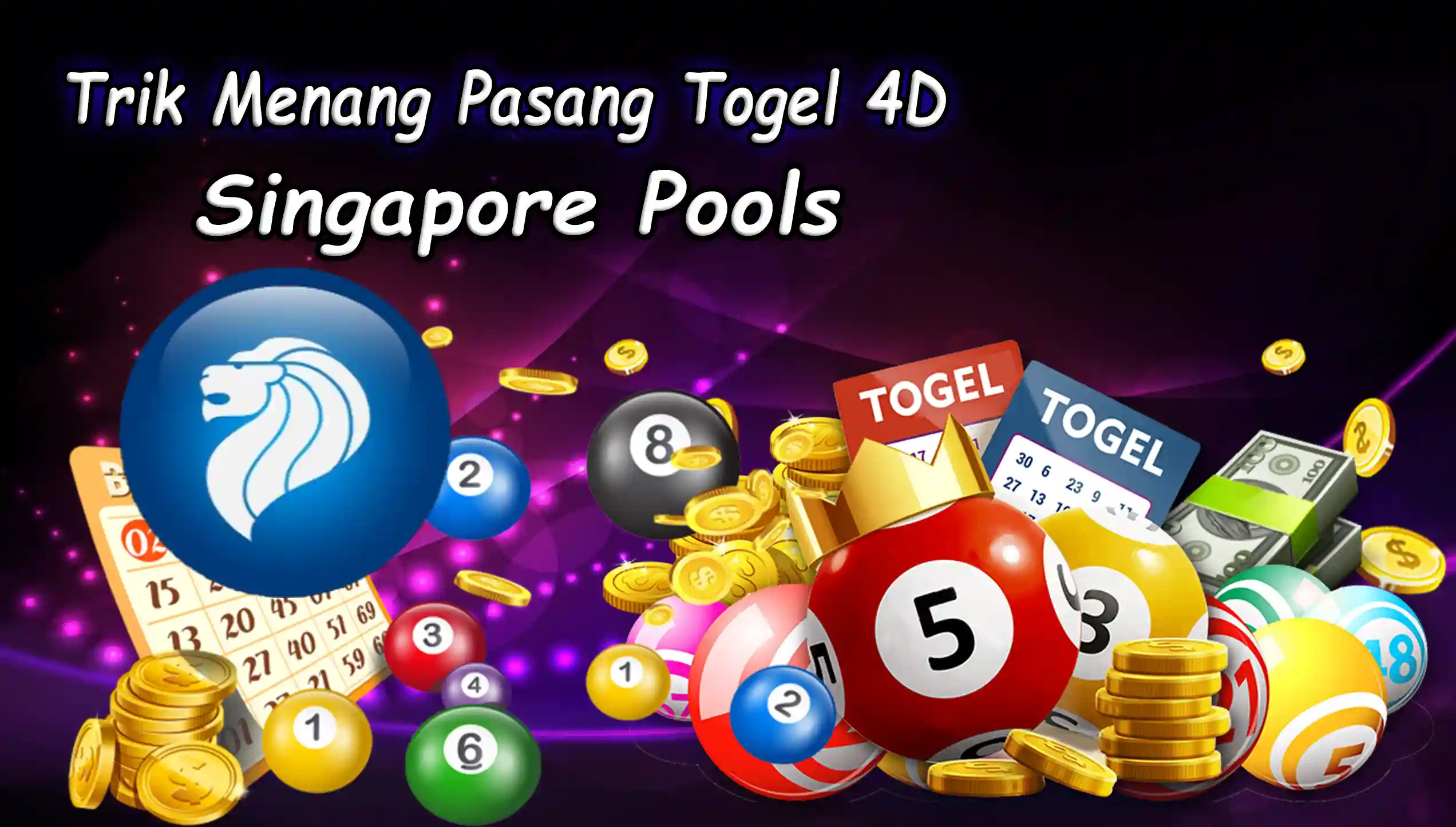Trik Menang Pasang Togel 4D Singapore Pools